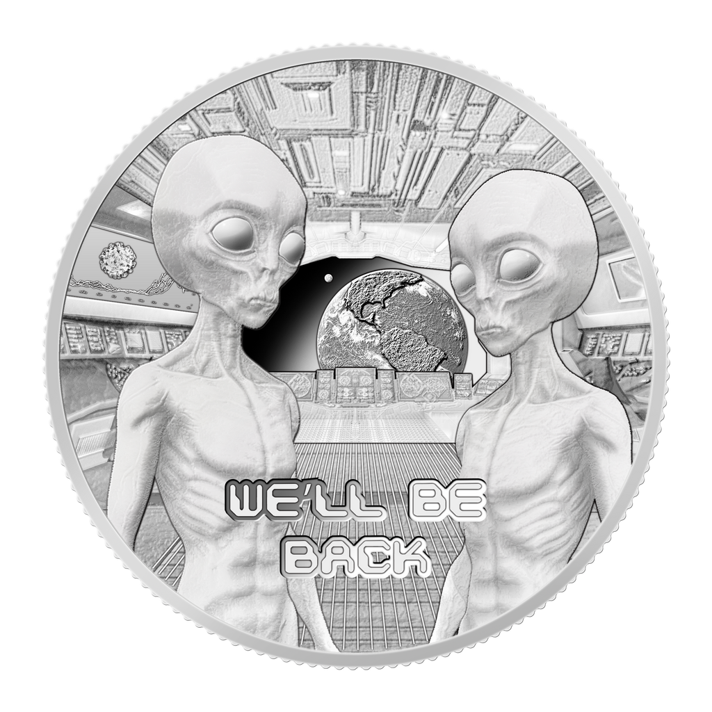 We'll Be Back - Alien Solid Silver Round